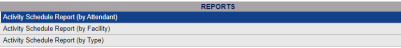 Reports section of the Activities menu with Activity Schedule Report (by Attendant) command selected